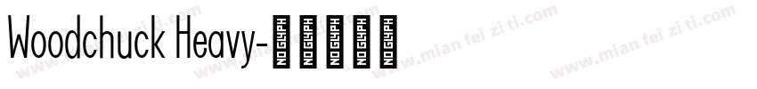 Woodchuck Heavy字体转换